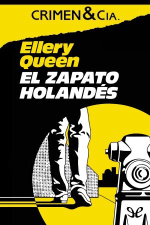 [Ellery Queen Detective 03] • El Zapato Holandés